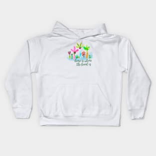 Home is where the heart is Kids Hoodie